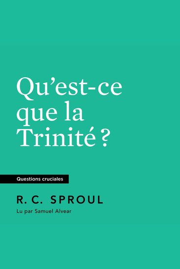 Qu'est-ce que la Trinité ? - cover