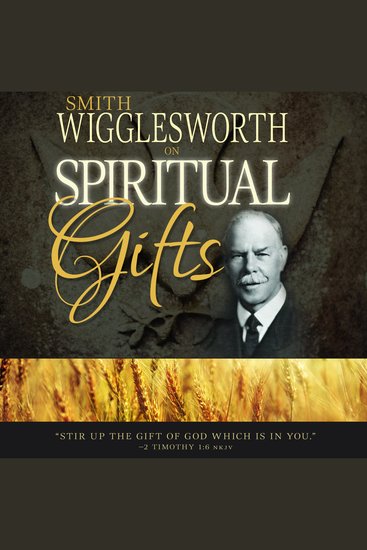 Smith Wigglesworth on Spiritual Gifts - cover
