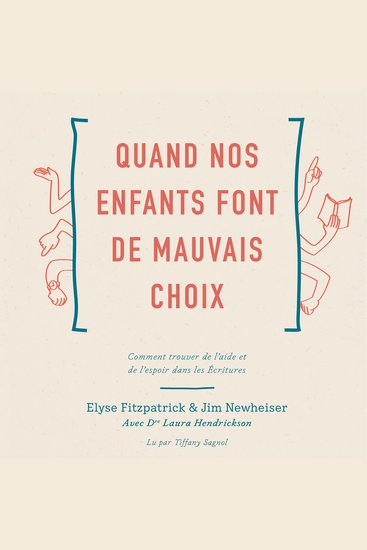 Quand nos enfants font de mauvais choix - Comment trouver de l'aide et de l'espoir dans les Écritures - cover