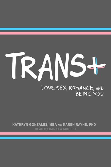 Trans+ - Love Sex Romance and Being You - cover