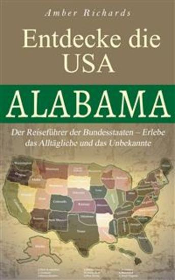 Entdecke Die Usa - Alabama - Der Reiseführer Der Bundesstaaten – Erlebe Das Alltägliche Und Das Unbekannte - cover