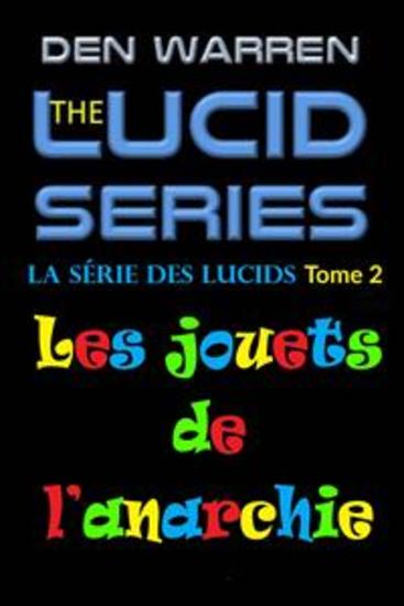 La Série Des Lucids Tome 2 Les Jouets De L’Anarchie - cover