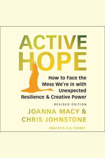 Active Hope - How to Face the Mess We’re In With Unexpected Resilience & Creative Power: Revised Edition - cover