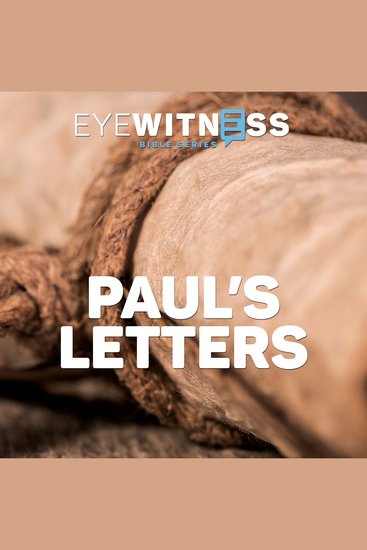 Eyewitness Bible Series: Paul’s Letters - cover