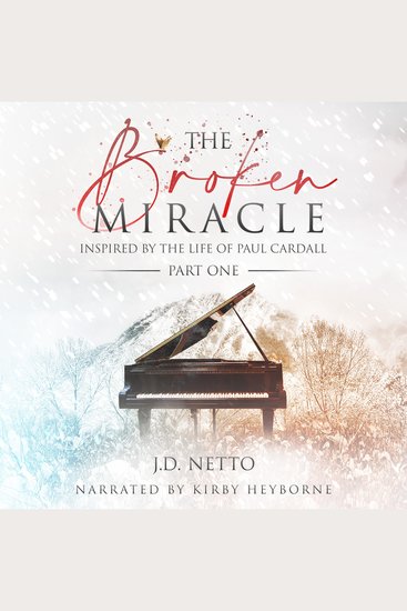 The Broken Miracle - Inspired by The Life of Paul Cardall (Part 1) - cover