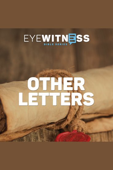 Eyewitness Bible Series: Other Letters - cover