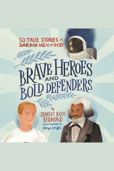 Brave Heroes and Bold Defenders - 50 True Stories of Daring Men of God - cover