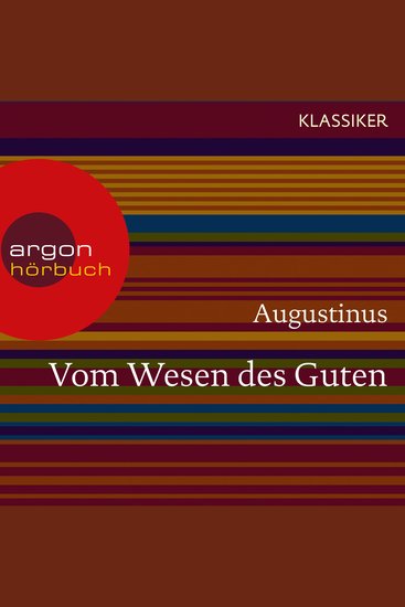 Augustinus Vom Wesen des Guten - Worte der Weisheit (Ungekürzte Lesung) - cover