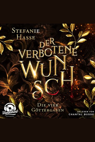 Der verbotene Wunsch - Die vier Göttergaben Band 1 (Ungekürzt) - cover