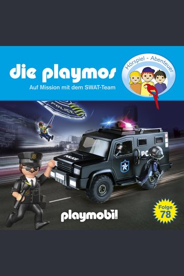 Die Playmos - Das Original Playmobil Hörspiel Folge 78: Auf Mission mit dem SWAT-Team - cover