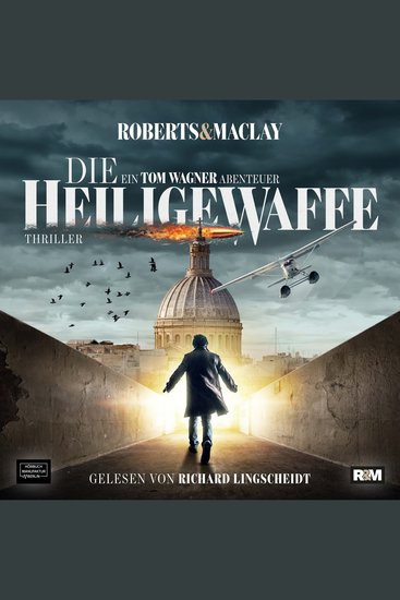 Die heilige Waffe - Ein Tom Wagner Abenteuer Band 1 (ungekürzt) - cover