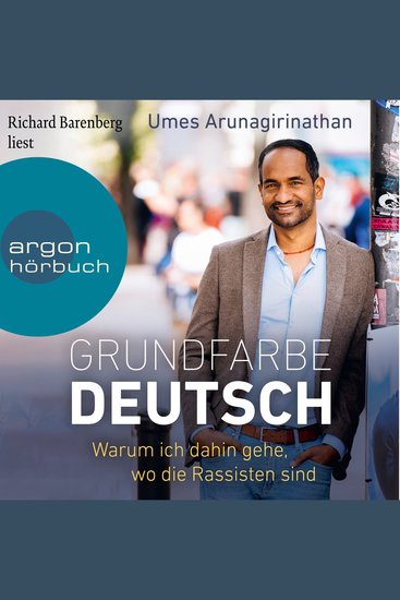 Grundfarbe Deutsch - Warum ich dahin gehe wo die Rassisten sind (Ungekürzte Lesung) - cover