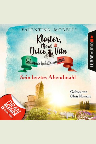 Sein letztes Abendmahl - Kloster Mord und Dolce Vita - Schwester Isabella ermittelt Folge 14 (Ungekürzt) - cover
