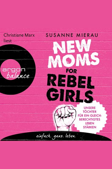 New Moms for Rebel Girls - Unsere Töchter für ein gleichberechtigtes Leben stärken (Ungekürzte Lesung) - cover