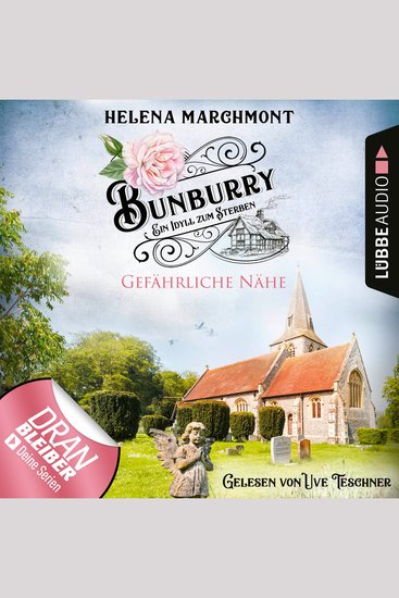 Gefährliche Nähe - Bunburry - Ein Idyll zum Sterben Folge 13 (Ungekürzt) - cover