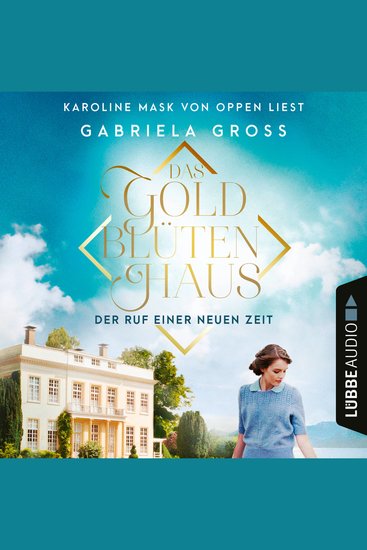 Das Goldblütenhaus - Der Ruf einer neuen Zeit - Goldblüten-Sage Teil 1 (Ungekürzt) - cover