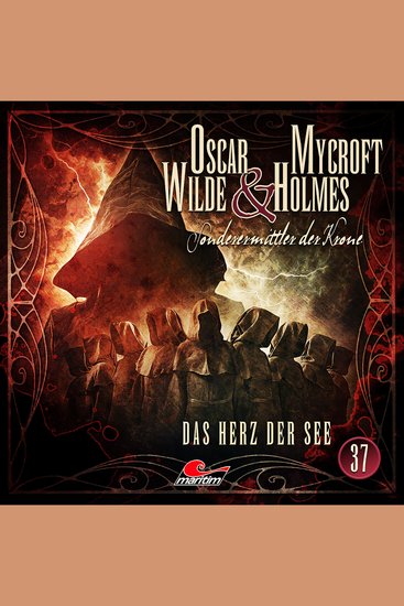 Oscar Wilde & Mycroft Holmes Sonderermittler der Krone Folge 37: Das Herz der See - cover