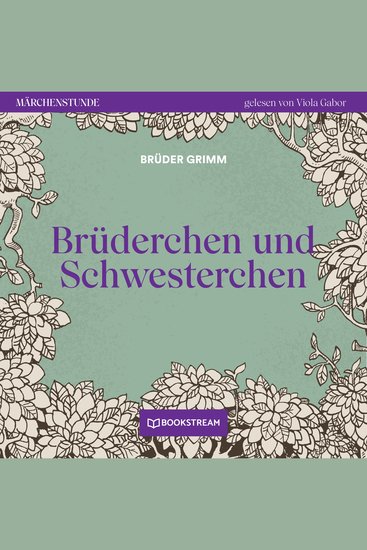 Brüderchen und Schwesterchen - Märchenstunde Folge 5 (Ungekürzt) - cover