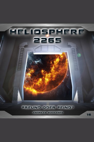 Heliosphere 2265 Folge 16: Freund oder Feind? - cover