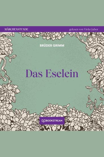 Das Eselein - Märchenstunde Folge 11 (Ungekürzt) - cover
