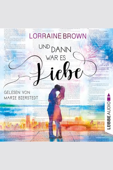 Und dann war es Liebe (Ungekürzt) - cover