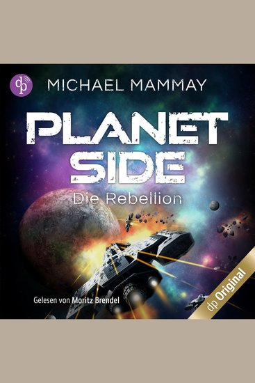 Die Rebellion - Planetside-Reihe Band 1 (Ungekürzt) - cover