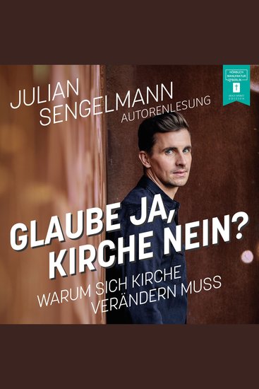 Glaube ja Kirche nein? - Warum sich Kirche verändern muss (ungekürzt) - cover