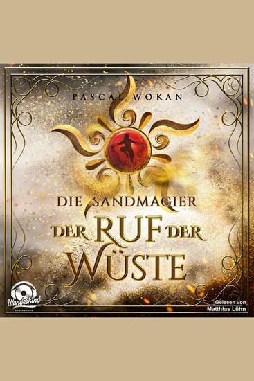 Der Ruf der Wüste - Die Sandmagier Band 1 (Ungekürzt) - cover