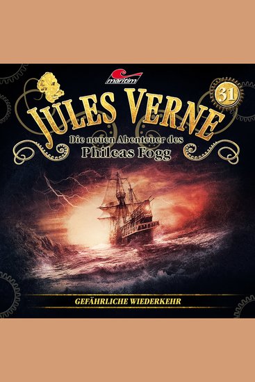 Jules Verne Die neuen Abenteuer des Phileas Fogg Folge 31: Gefährliche Wiederkehr - cover