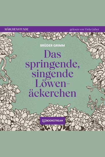 Das springende singende Löwenäckerchen - Märchenstunde Folge 22 (Ungekürzt) - cover