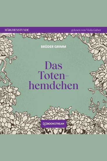 Das Totenhemdchen - Märchenstunde Folge 24 (Ungekürzt) - cover
