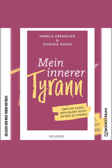 Mein innerer Tyrann - Über die Kunst sich selbst nicht im Weg zu stehen (Ungekürzt) - cover
