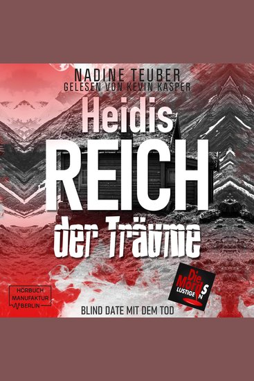 Heidis Reich der Träume - Blind Date mit dem Tod Band 5 (ungekürzt) - cover