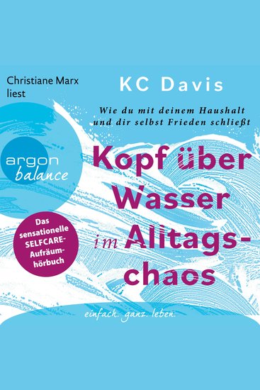 Kopf über Wasser im Alltagschaos - Wie du mit deinem Haushalt und dir selbst Frieden schließt (Ungekürzte Lesung) - cover