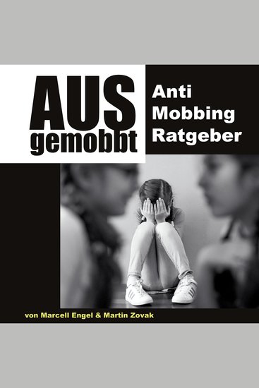 Ausgemobbt - Anti Mobbing Ratgeber (Ungekürzt) - cover