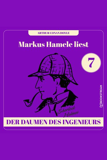Der Daumen des Ingenieurs - Markus Hamele liest Sherlock Holmes Folge 7 (Ungekürzt) - cover