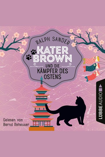 Kater Brown und die Kämpfer des Ostens - Ein Kater Brown-Krimi Teil 3 (Ungekürzt) - cover