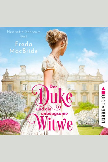 Der Duke und die unbeugsame Witwe - Regency - Liebe und Leidenschaft Teil 1 (Ungekürzt) - cover