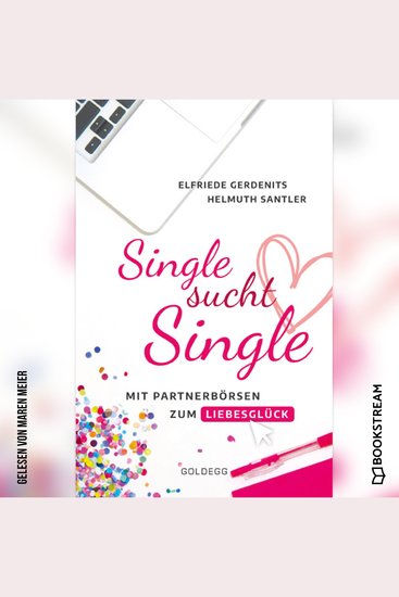 Single sucht Single - Mit Partnerbörsen zum Liebesglück (Ungekürzt) - cover