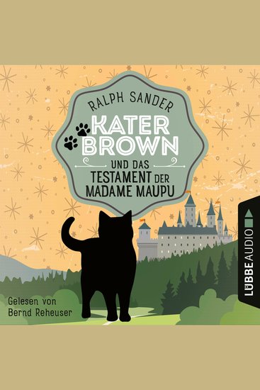 Kater Brown und das Testament der Madame Maupu - Ein Kater Brown-Krimi Teil 4 (Ungekürzt) - cover