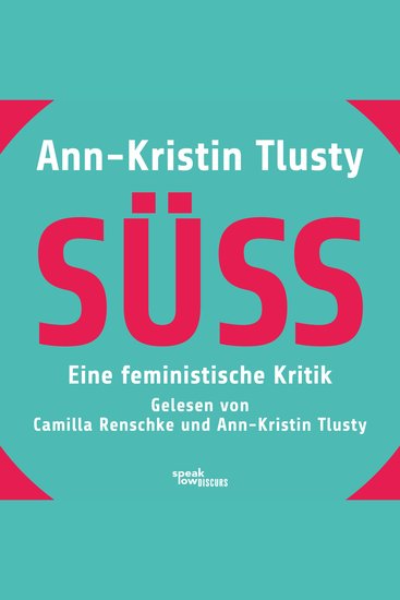 Süß - Eine feministische Kritik (Ungekürzte Lesung) - cover