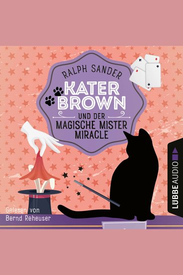 Kater Brown und der Magische Mister Miracle - Ein Kater Brown-Krimi Teil 7 (Ungekürzt) - cover