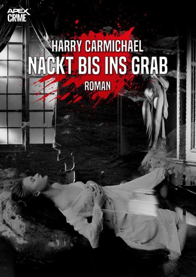 NACKT BIS INS GRAB - Der Krimi-Klassiker! - cover