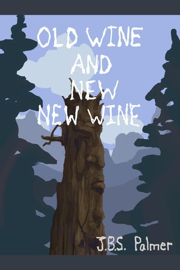 Old Wine and New New Wine - cover