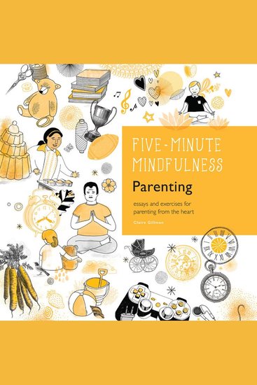 5-Minute Mindfulness: Parenting - Essays and Exercises for Parenting from the Heart - cover