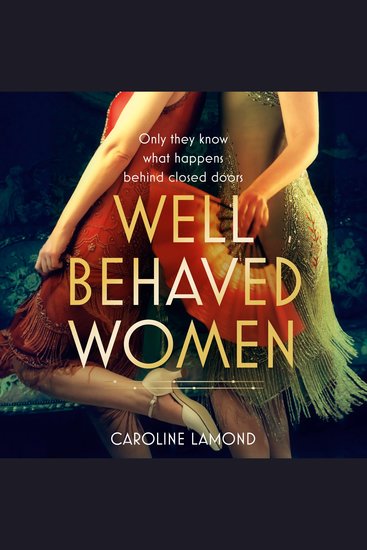 Well Behaved Women: A sweeping and emotional historical fiction novel set in the Golden Age of Hollywood - cover