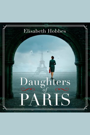 Daughters of Paris: An epic heartbreaking and gripping World War II novel! - cover