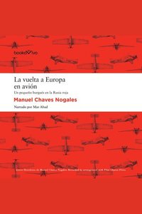 La vuelta a Europa en avión (Around Europe by Plane) - Un pequeño burgués en la Rusia Roja (A Petty Bourgeois in Red Russia)