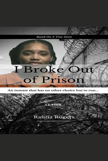 I Broke Out Of Prison - An inmate that has no other choice but to run - cover
