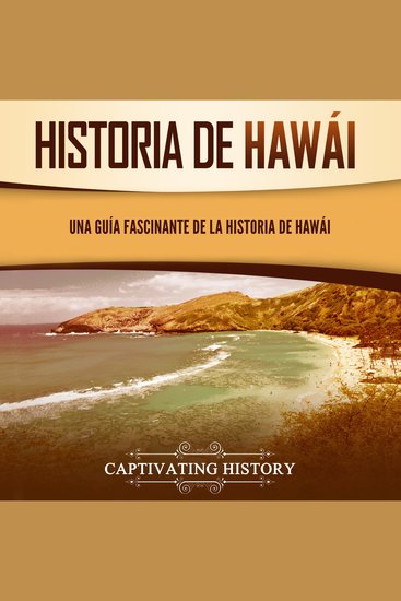Historia de Hawái: Una guía fascinante de la historia de Hawaiʻi - cover